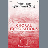 African American Spiritual When The Spirit Says Sing (arr. Rollo Dilworth) 1558522