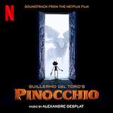 Alexandre Desplat Ciao Papa (from Guillermo del Toro's Pinocchio) 1249465