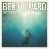 Ben Howard Keep Your Head Up 112137