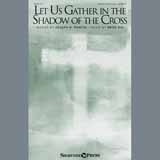 Brad Nix Let Us Gather In The Shadow Of The Cross 175818