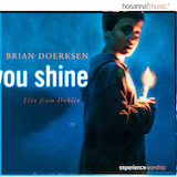 Brian Doerksen You Shine 179616