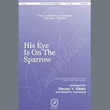 Charles Hutchinson Gabriel His Eye Is On The Sparrow (arr. Stacey V. Gibbs & Robert T. Townsend) 1439480