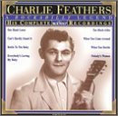 Charlie Feathers Can't Hardly Stand It 43340