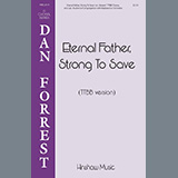 Dan Forrest Eternal Father, Strong To Save 460012