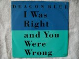 Deacon Blue I Was Right And You Were Wrong 15101