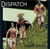 Dispatch Bang Bang 25725