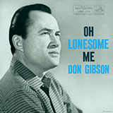 Don Gibson Oh, Lonesome Me 24962