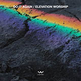 Elevation Worship Do It Again 415784