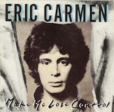 Eric Carmen Make Me Lose Control 64720