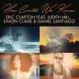 Eric Clapton How Could We Know (feat. Judith Hill, Simon Climie & Daniel Santiago) 1368401