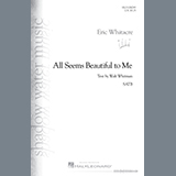 Eric Whitacre All Seems Beautiful To Me 1299799