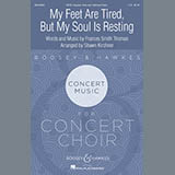 Frances Smith Thomas My Feet Are Tired, But My Soul Is Resting (arr. Shawn Kirchner) 490992