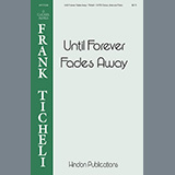 Frank Ticheli Until Forever Fades Away 460044
