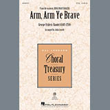 George Frideric Handel Arm, Arm Ye Brave (arr. John Leavitt) 414528