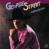 George Strait So Much Like My Dad 194295