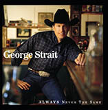 George Strait What Do You Say To That 1778455