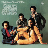 Gladys Knight & The Pips Neither One Of Us (Wants To Be The First To Say Goodbye) 196250