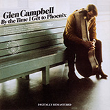 Glen Campbell By The Time I Get To Phoenix 182006