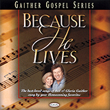 Gloria Gaither Because He Lives 380059