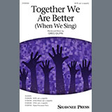Greg Gilpin Together We Are Better (When We Sing) 1480035