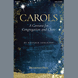 Heather Sorenson Carols (A Cantata for Congregation and Choir) 1155147