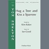 Ian Good Hug A Tree and Kiss A Sparrow 1540733