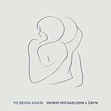 Ingrid Michaelson & ZAYN To Begin Again 481819