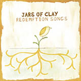 Jars Of Clay I Need Thee Every Hour 91241
