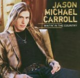 Jason Michael Carroll Livin' Our Love Song 62305