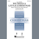 Jerry Herman We Need A Little Christmas (from Mame) (arr. Mac Huff) 70902