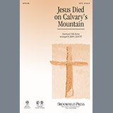 John Leavitt Jesus Died On Calvary's Mountain 283098