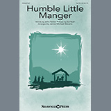 John Parker and Ed Rush Humble Little Manger (arr. James Michael Stevens) 487067