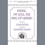 Jon Goss Praise, My Soul, The King of Heaven (arr. Howard Helvey) 424527