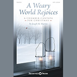 Joseph M. Martin A Weary World Rejoices (A Chamber Cantata For Christmas) 1150277
