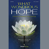 Joseph M. Martin and Heather Sorenson What Wondrous Hope (A Service of Promise, Grace and Life) 432562