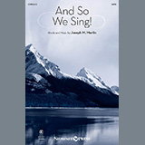 Joseph M. Martin And So We Sing! 1631473