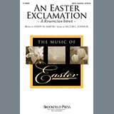 Joseph M. Martin and Victor C. Johnson An Easter Exclamation (A Resurrection Introit) 1229409