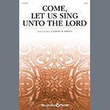 Joseph M. Martin Come, Let Us Sing Unto The Lord 1388561