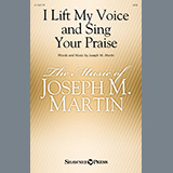 Joseph M. Martin I Lift My Voice And Sing Your Praise 1393059