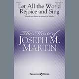 Joseph M. Martin Let All The World Rejoice And Sing 254682