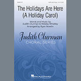 Judith Clurman & Wesley Whatley The Holidays Are Here (A Holiday Carol) (arr. Ryan Nowlin) 517565
