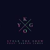 Kygo Stole The Show (featuring Parson James) 122165