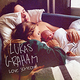 Lukas Graham Love Someone 410031