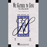 Mac Huff We Gather To Sing 98265
