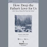 Mark Brymer How Deep The Father's Love For Us (with "Jesus Keep Me Near The Cross") 1191361