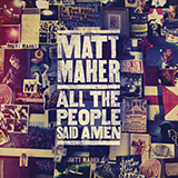 Matt Maher Lord, I Need You 427717