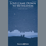 Matt Maher Love Came Down To Bethlehem (arr. Ken Litton) 487035