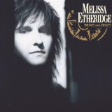Melissa Etheridge You Used To Love To Dance 22625