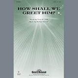 Michael Barrett How Shall We Greet Him? 96587