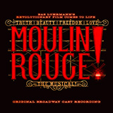 Moulin Rouge! The Musical Cast Come What May (from Moulin Rouge! The Musical) 467363